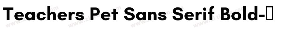 Teachers Pet Sans Serif Bold字体转换